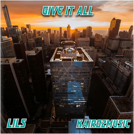 Give It All (Radio Edit) ft. Lils | Boomplay Music