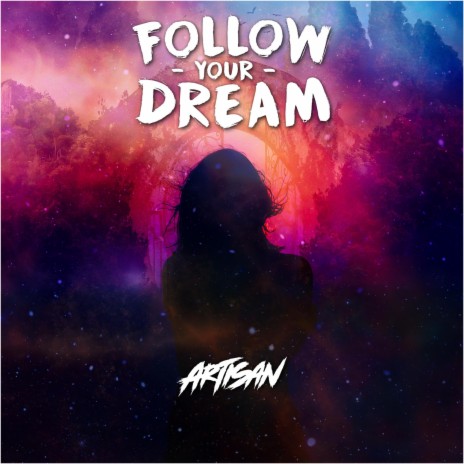 Follow Your Dream | Boomplay Music