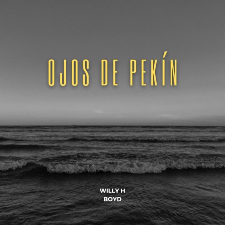 Ojos de Pekín ft. Boyd | Boomplay Music