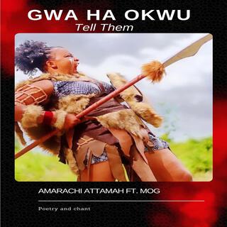 Gwa ha okwu (Tell them)