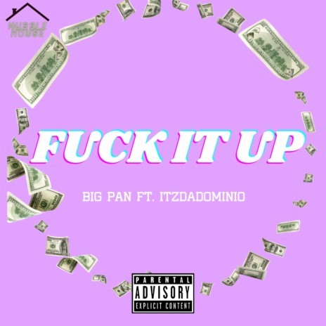 Fuck It Up ft. ItzDaDominioBaby | Boomplay Music