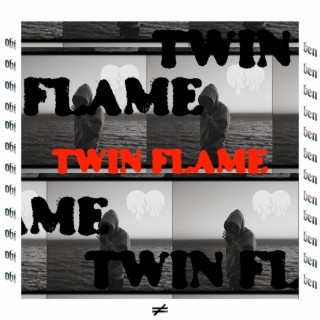 TWIN FLAME lyrics | Boomplay Music