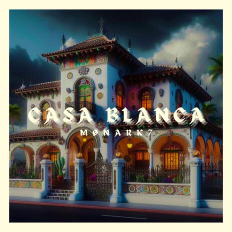 CASA BLANCA | Boomplay Music