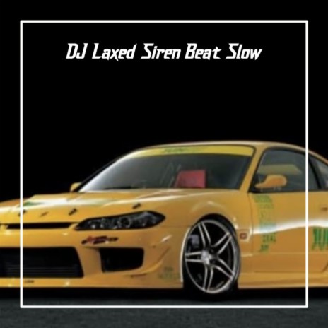 DJ LAXED SIREN BEAT X SUBEME LA RADIO | Boomplay Music