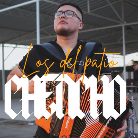 El Chencho ft. Los Del Patio | Boomplay Music