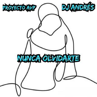 Nunca olvidarte lyrics | Boomplay Music