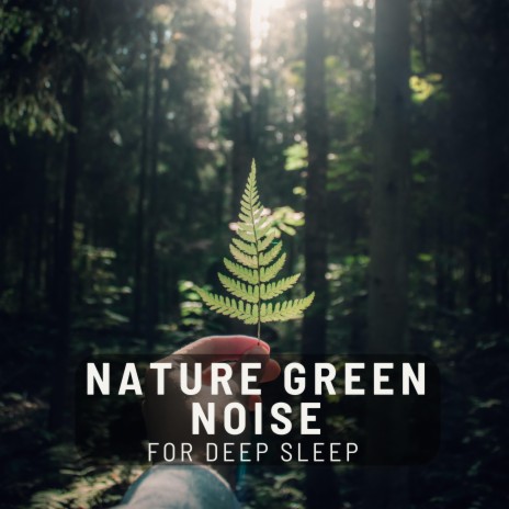 Tranquil Grove ft. Organic Nature Sounds & Green Noise For Sleep | Boomplay Music