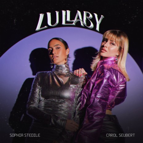 Lullaby ft. Sophia Stedile | Boomplay Music