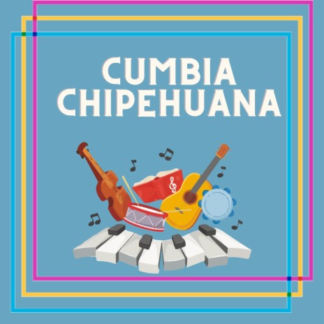 Cumbia Chipehuana | Boomplay Music