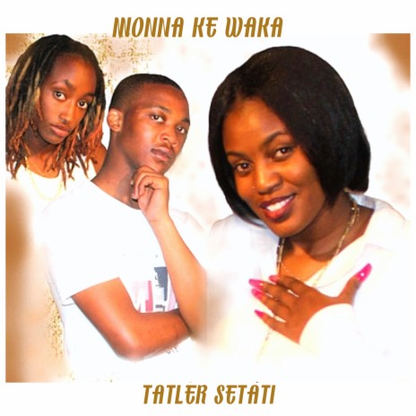 Monna Ke Waka ft. Sibusiso Mpuru, Siphiwo Ntshalintshali, Daddy Dee, The Cele twins & The Clock | Boomplay Music