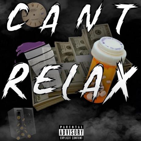 Cant Relax | Boomplay Music