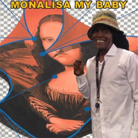 Monalisa my baby | Boomplay Music