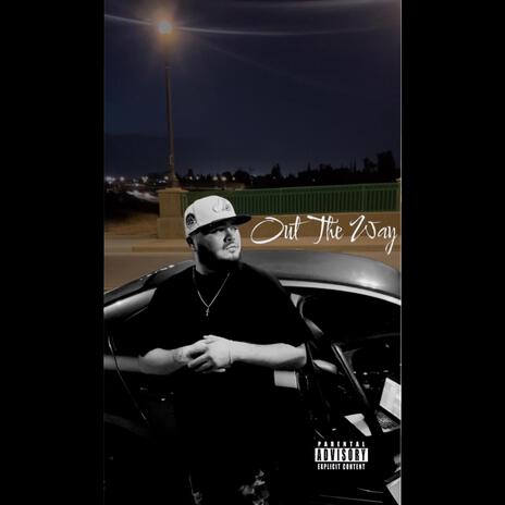 Out The Way | Boomplay Music