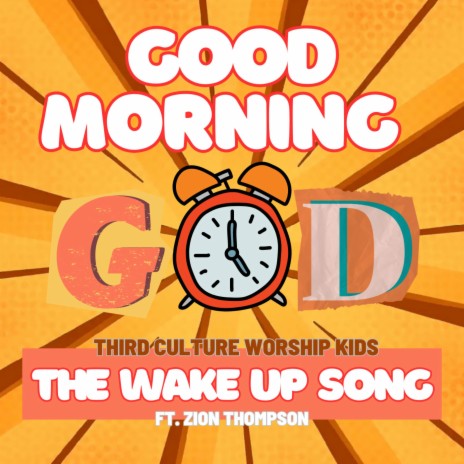 Good Morning God (The Wake Up Song) ft. Zion Thompson & Alyssa Flores | Boomplay Music
