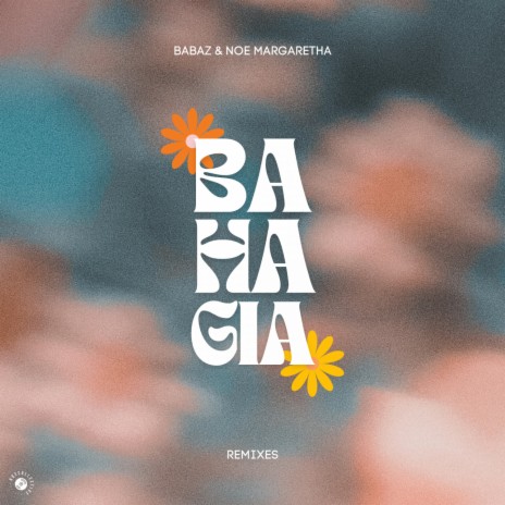 Bahagia (Teductive Remix) ft. Noe Margaretha | Boomplay Music