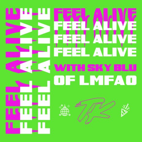 Feel Alive (with Sky Blu of LMFAO) | Boomplay Music