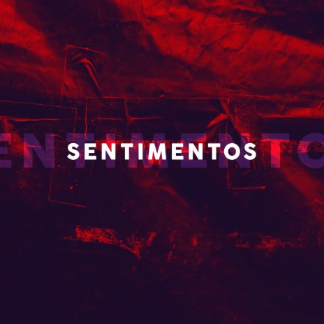 Sentimentos | Boomplay Music