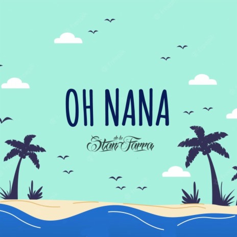Oh Nana | Boomplay Music