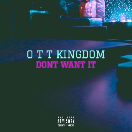 Dont Want It | Boomplay Music