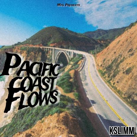 Pacific Coast Flows | Boomplay Music