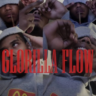 GLORILLA FLOW