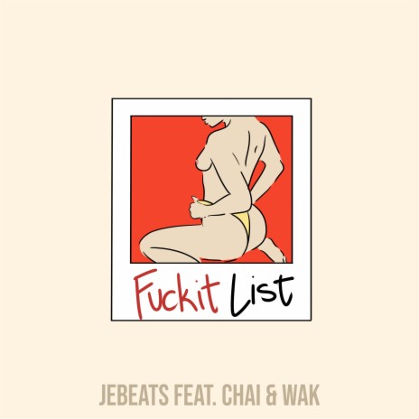 Fuckit List ft. Chaiitiih & Wak