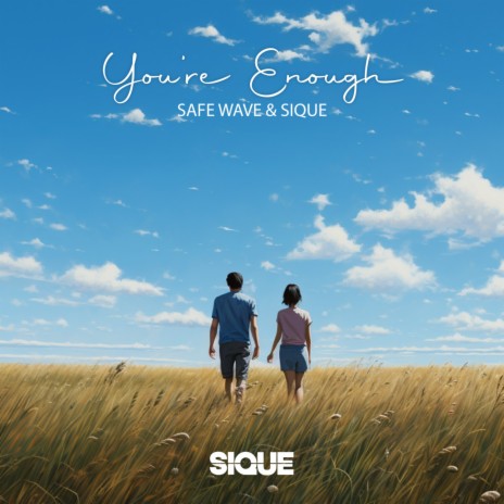 You're Enough ft. SIQUE | Boomplay Music