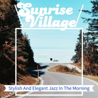 Stylish And Elegant Jazz In The Morning