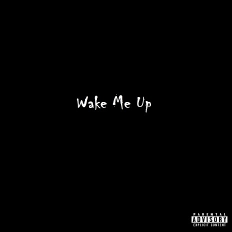 Wake Me Up | Boomplay Music