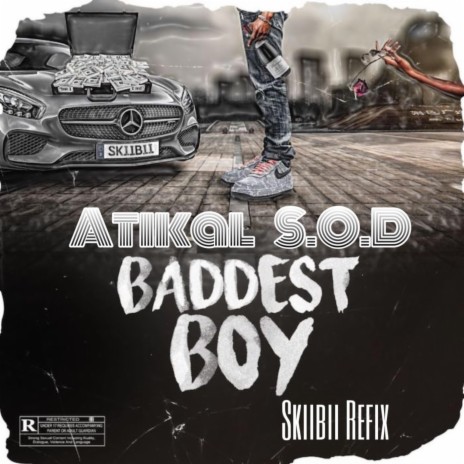 Baddest Boy (Refix) ft. skiibii | Boomplay Music
