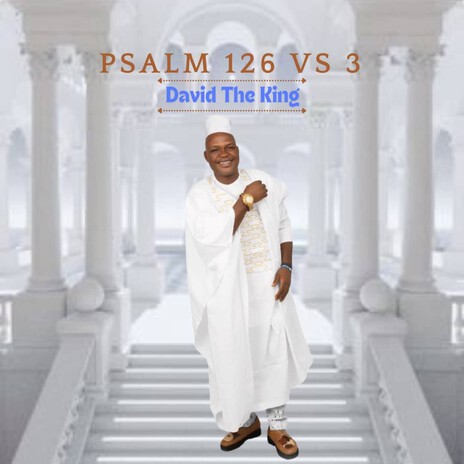 Psalm 126 vs 3 | Boomplay Music