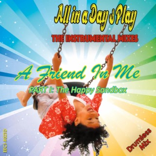 A Friend In Me (Part I - Drumless Mix)