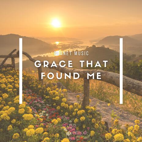 Grace That Found Me