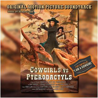 Cowgirls vs Pterodactyls (Original Motion Picture Soundtrack)