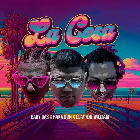 La Cosa ft. Raka Dun & Clayton William | Boomplay Music