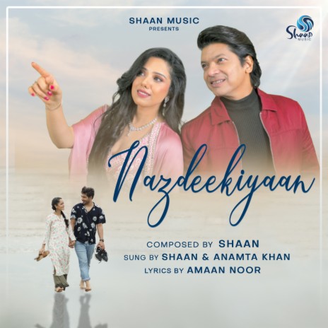 Nazdeekiyaan ft. Anamta Khan | Boomplay Music