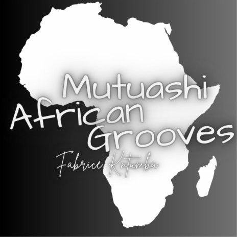Mutuashi African Grooves Medley | Boomplay Music