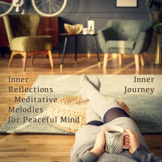 Inner Reflections - Meditative Melodies for Peaceful Mind