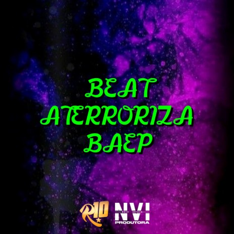 Beat Aterroriza Baep ft. MC K.K, Phelippe Amorim & DJ Zé 014 | Boomplay Music