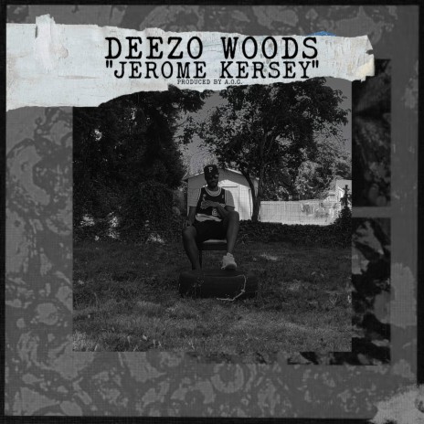 JEROME KERSEY ft. Deezo Woods | Boomplay Music