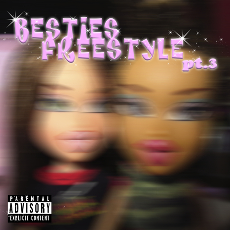 Besties Freestyle Pt. 3 ft. La Selly | Boomplay Music