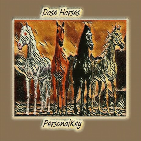 Dose Horses | Boomplay Music