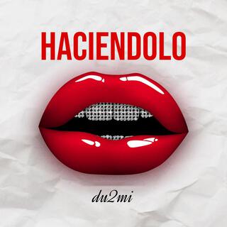 Haciendolo