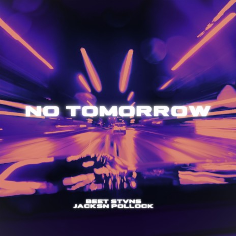 No Tomorrow ft. Jacksn Pollock | Boomplay Music