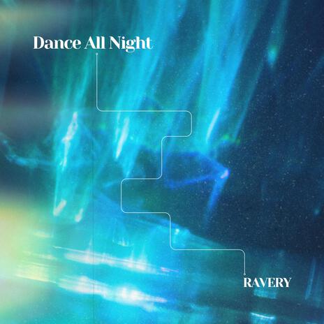 Dance All Night | Boomplay Music