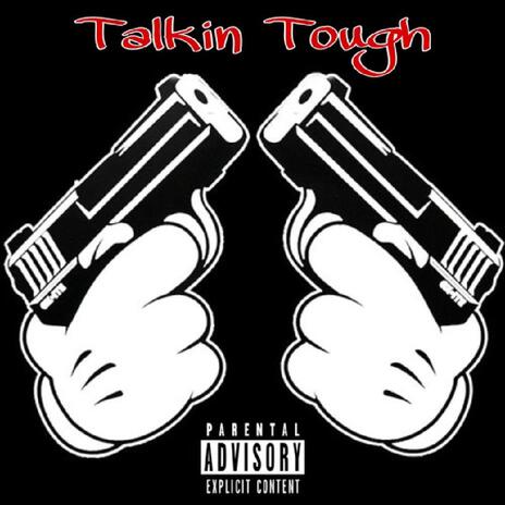 Talkin' Tough | Boomplay Music