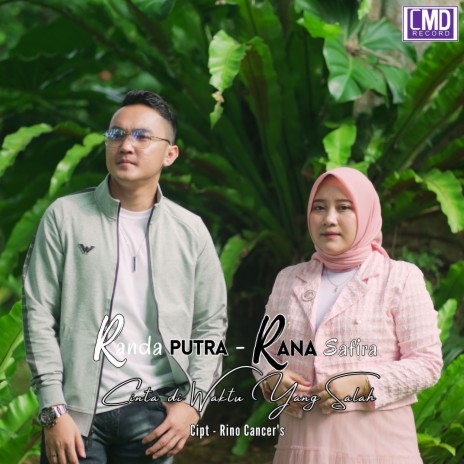 Cinta Di Waktu Yang Salah ft. rana safira | Boomplay Music