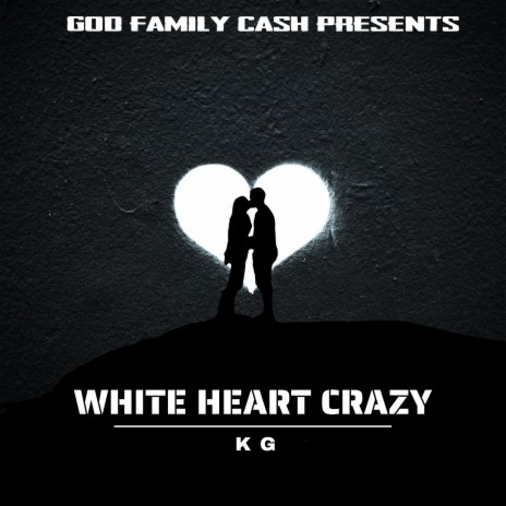 White Heart Crazy | Boomplay Music