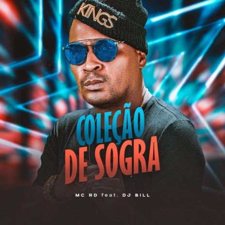 Coleção de Sogra ft. DJ Bill | Boomplay Music