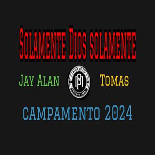 SOLAMENTE DIOS SOLAMENTE